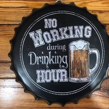 Tapa decorativa No Working during Drinking Hour
