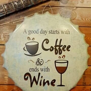 Tapa decorativa A Good Day Starts with Coffee & Ends with Wine