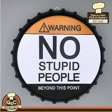 Tapa decorativa No Stupid People (Warning) – foto 2