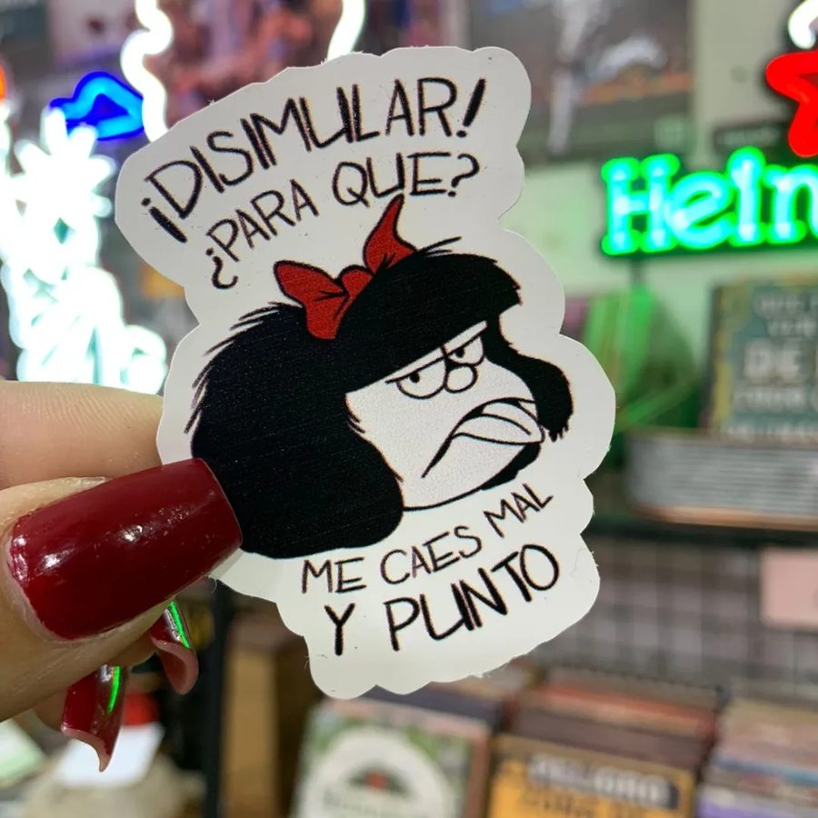 Mafalda ¡Disimular! ¿Para qué? Me caes mal y punto