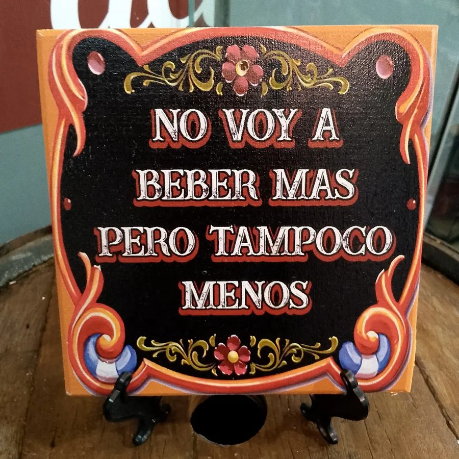 Cuadro No voy a beber más pero tampoco menos