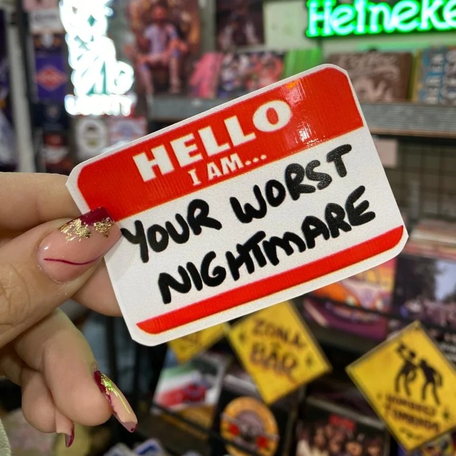 Hello I am your worst nightmare