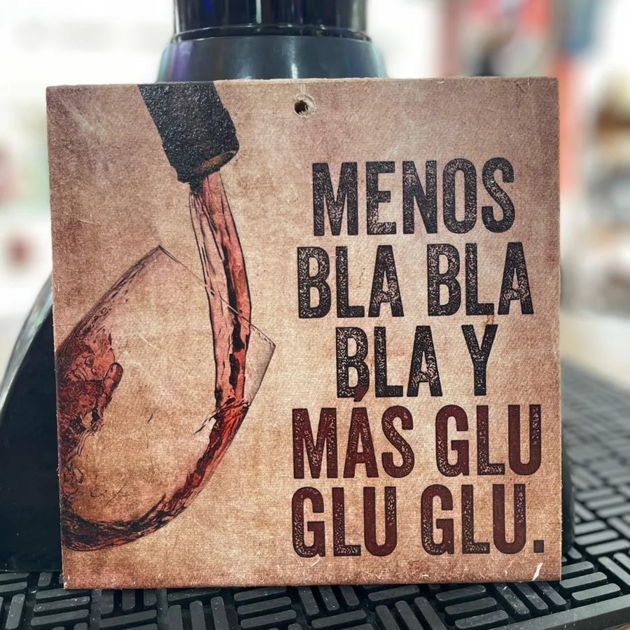 Cuadro Menos bla bla bla y más glu glu glu