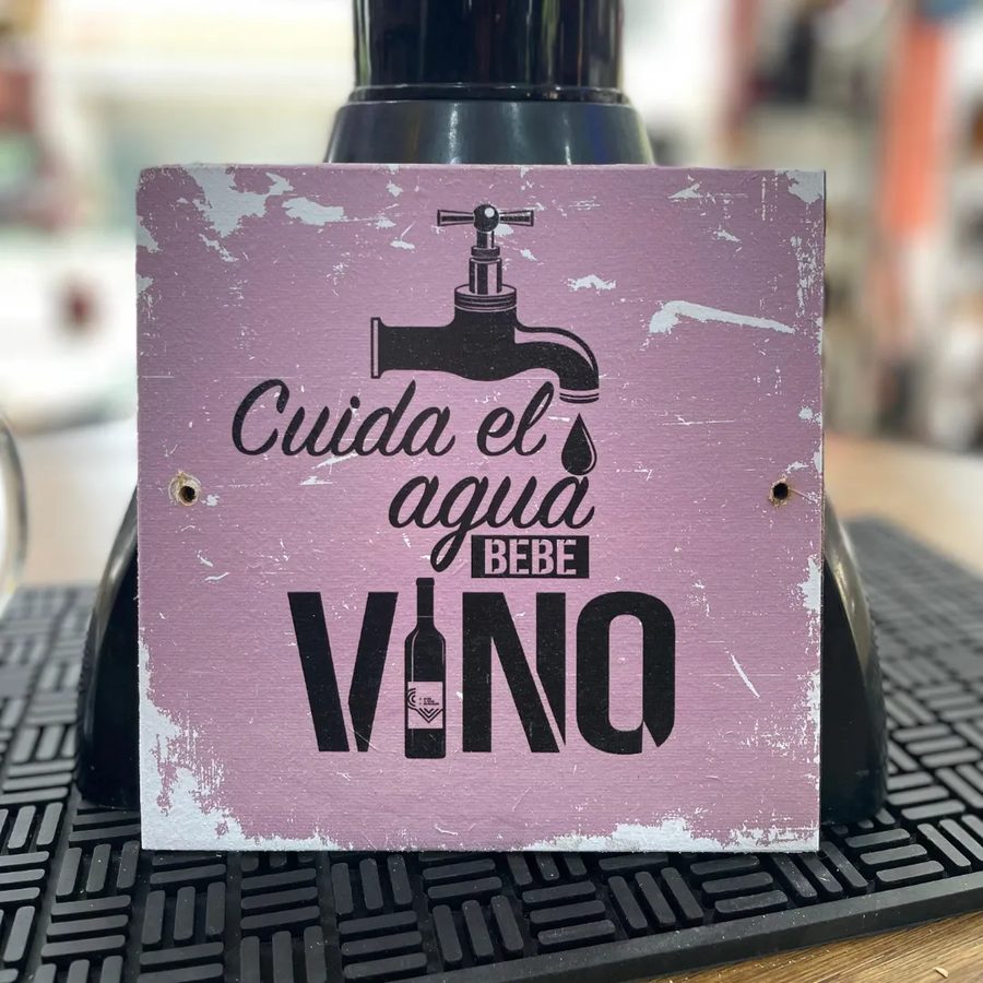 Cuadro Cuida el agua bebe vino