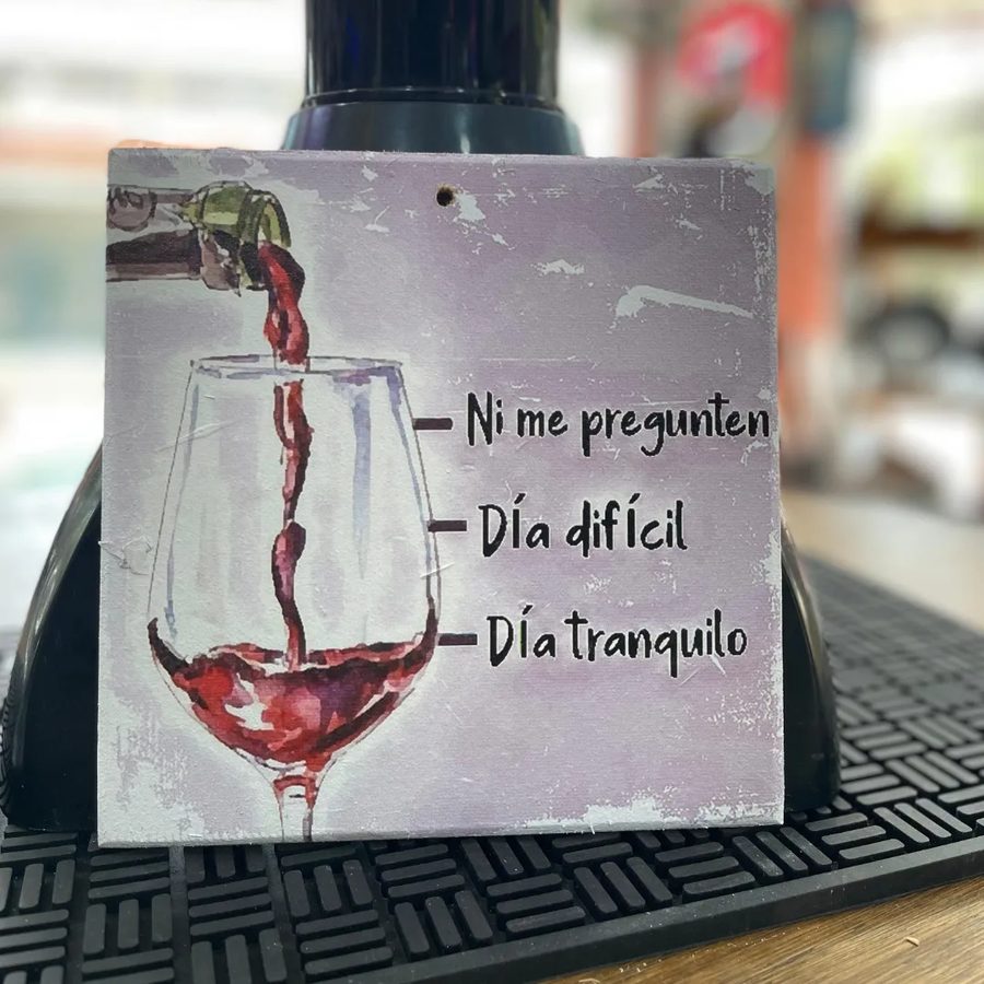 Cuadro Ni me pregunten día difícil día tranquilo copa de vino