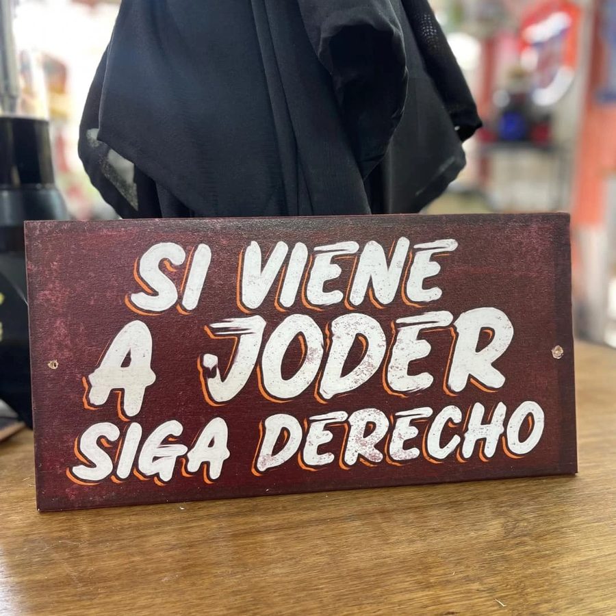 Cuadro Si viene a joder siga derecho