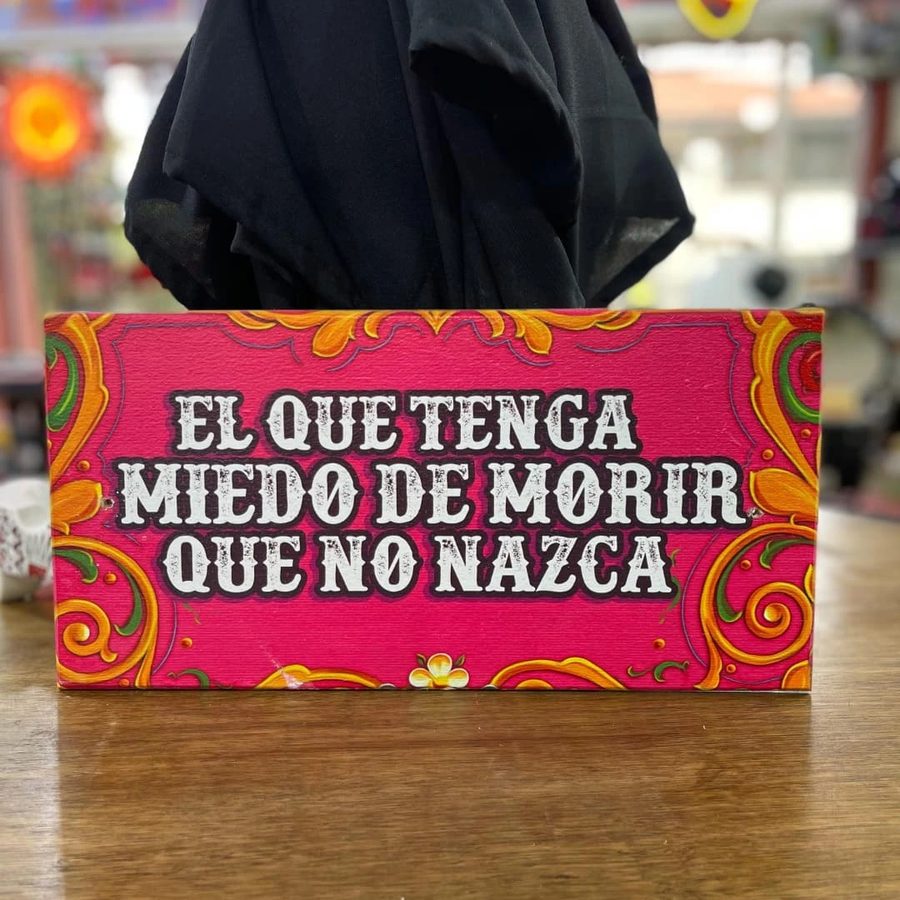 Cartel El que tenga miedo de morir que no nazca