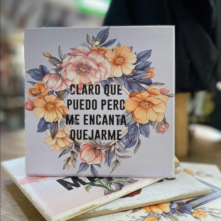 Cuadro Claro que puedo pero me encanta quejarme