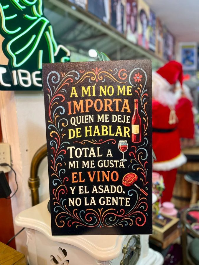 Cartel A mí no me importa quién me deje de hablar, total a mí me gusta el vino y el asado