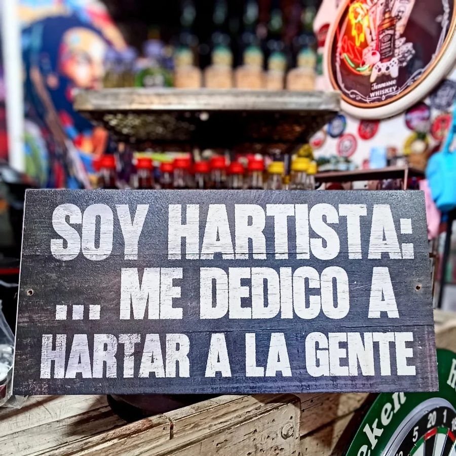 Cartel Soy hartista: me dedico a hartar a la gente